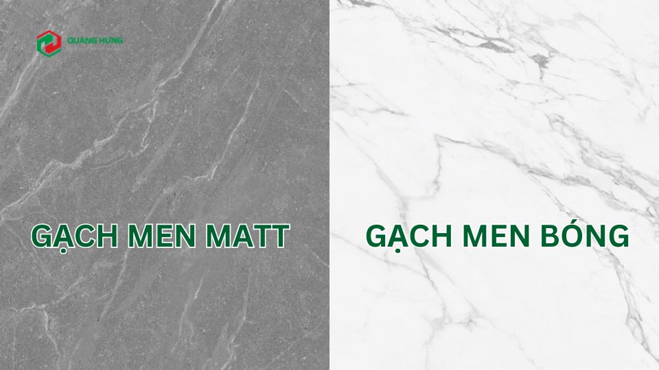 Gạch Men Matt và Gạch Men Bóng