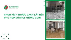 Chọn Kích Thước Gạch Lát Nền Phù Hợp Với Mọi Không Gian