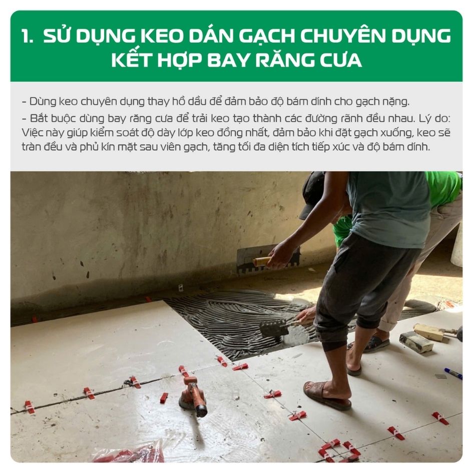 Sử dụng keo dán gạch chuyên dụng và bay răng cưa